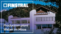 Finstral production plant Weber im Moos